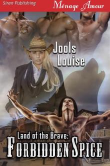 Land of the Brave: Forbidden Spice (Siren Publishing Ménage Amour) Read online