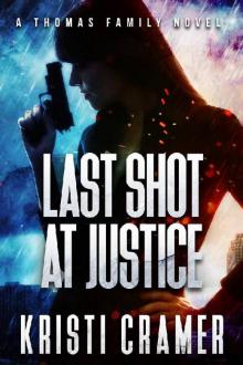 Last Shot at Justice (A Thomas Family Novel Book 1) Read online