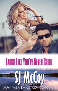 Laugh Like You've Never Cried (Summer Lake 5)