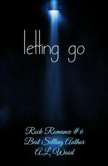 Letting Go (Rock Romance #6) Read online