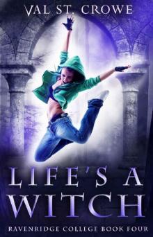 Life's a Witch (Ravenridge College Book 4) Read online