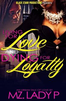 Living for Love and Dying for Loyalty Read online