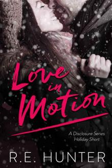 Love in Motion (Disclosure #3) Read online