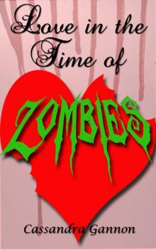 Love in the Time of Zombies Read online
