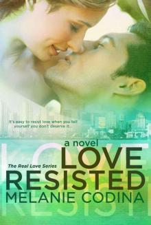 Love Resisted (The Real Love Series) Read online