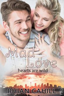 Mad Love (Hearts Are Wild): Hearts Are Wild Read online