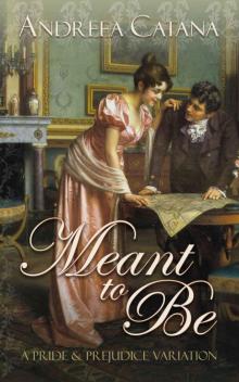 Meant to Be: A Pride and Prejudice Variation Read online