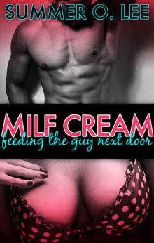 MILF Cream: Feeding The Guy Next Door
