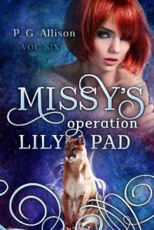 Missy's Operation Lily Pad (Missy the Werecat Book 6)