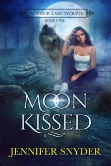 Moon Kissed (Mirror Lake Wolves Book 1) Read online