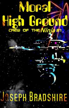 Moral High Ground: Crew of the Ninja #1 Read online