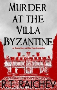 Murder at the Villa Byzantine: An Antonia Darcy and Major Payne Investigation Read online