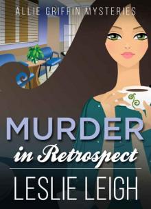 MURDER IN RETROSPECT (Allie Griffin Mysteries Book 5) Read online