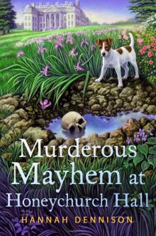 Murderous Mayhem at Honeychurch Hall Read online
