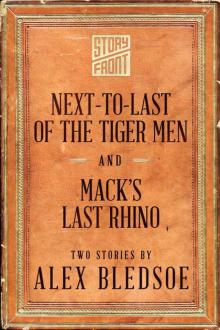 Next-to-Last of the Tiger Men and Mack’s Last Rhino (Two Short Stories)