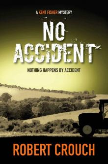 No Accident (The Kent Fisher Mysteries Book 1) Read online