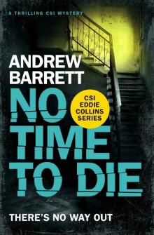 No Time to Die_a thrilling CSI mystery Read online