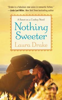 Nothing Sweeter (Sweet on a Cowboy) Read online