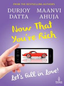 Now That You're Rich: Let's fall in Love! Read online