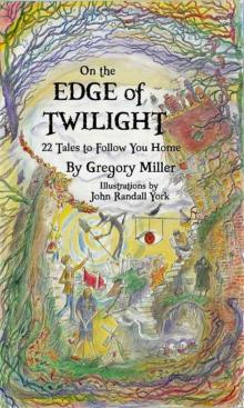 On the Edge of Twilight: 22 Tales to Follow You Home