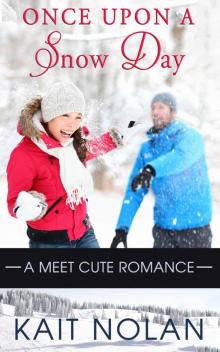 Once Upon A Snow Day (Meet Cute Romance Book 1) Read online