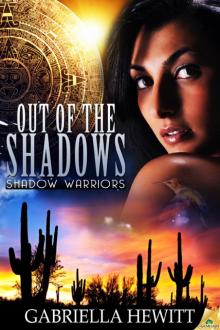 Out of the Shadows: Shadow Warrioes, Book 1 Read online