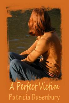 Patricia Dusenbury - Claire Marshall 01 - A Perfect Victim Read online