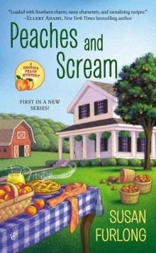 Peaches and Scream (Georgia Peach Mystery, A) Read online