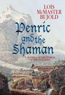 Penric and the Shaman (Penric & Desdemona Book 2)