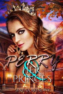 Perry and Her Princes (Kingdom of Veronia Book 1) Read online