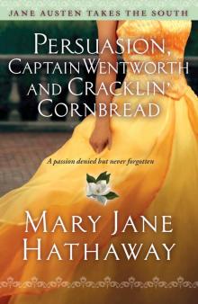 Persuasion, Captain Wentworth and Cracklin' Cornbread Read online