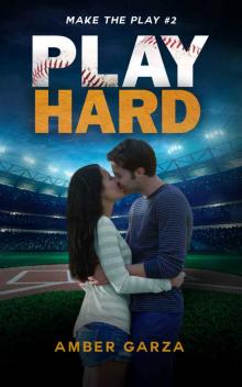 Play Hard (Make the Play #2) Read online
