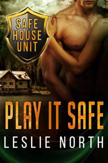 Play It Safe (The Safe House Series Book 2) Read online