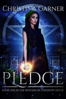 Pledge (Witches of Coventry House Book 1) Read online