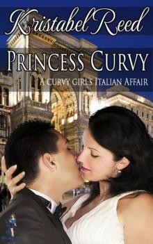 Princess Curvy: A Curvy Girl's Italian Affair Read online