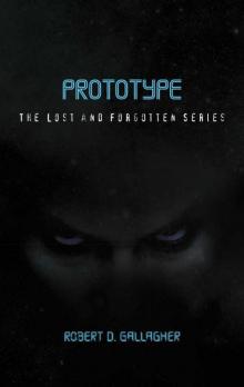 Prototype: The Lost and Forgotten Series
