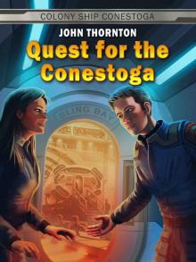 Quest for the Conestoga (Colony Ship Conestoga Book 1) Read online