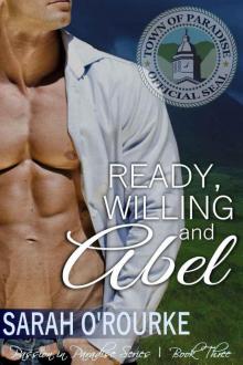 Ready, Willing and Abel (Passion in Paradise: The Men of the McKinnon Sisters Book 3)