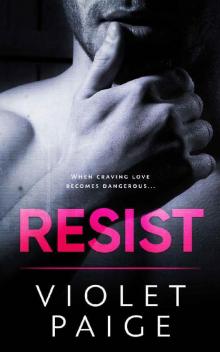 Resist: Bad Boy Romantic Suspense Read online