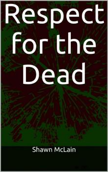 Respect for the Dead (Surviving the Dead Book 1)