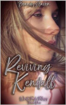 Reviving Kendall (White Trash Trilogy Book 1) Read online
