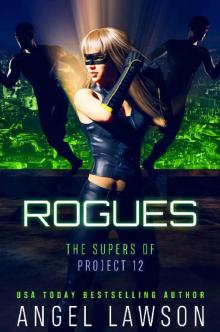 Rogues_Supers of Project 12_Reverse Harem Read online