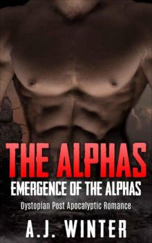 Romance: Dystopian Post Apocalyptic Romance 3: The Alphas: Emergence of the Alphas (bbbw mfm menage)