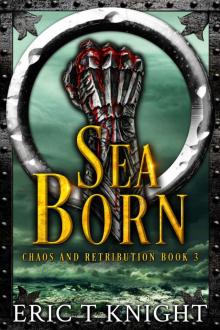 Sea Born (Chaos and Retribution Book 3) Read online