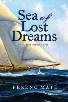 Sea of Lost Dreams: A Dugger/Nello Novel Read online