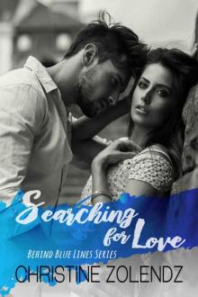 Searching for Love (Behind Blue Lines #2) Read online