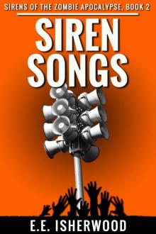Siren Songs: Sirens of the Zombie Apocalypse, Book 2 Read online