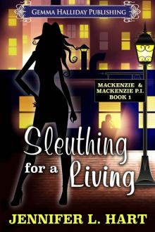 Sleuthing for a Living (Mackenzie & Mackenzie PI Mysteries Book 1) Read online