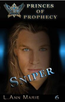 Sniper: Book Six (Princes of Prophecy) Read online