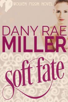 Soft Fate (Wolven Moon Book 2) Read online